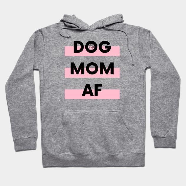 Dog Mom AF Hoodie by DoggoLove